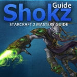 Shokz Starcraft 2 Mastery Guide & Campaign Guide